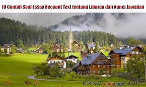 Their names were neil armstrong and edwin aldrin. 10 Contoh Soal Essay Recount Text Tentang Liburan Dan Kunci Jawaban