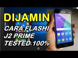 Begini Cara Flash Samsung Galaxy J2 Prime Sm G532g Tested 100 Youtube