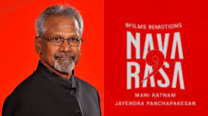The nine episodes represent a different emotion or rasa such as anger, compassion, courage, disgust, fear, laughter, love, peace and wonder. Navarasa Mani Ratnam And Jayendra Panchapakesan Collaborate For A Tamil Anthology For Netflix View Post Sports Grind Entertainment