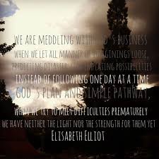  Should Read This Daily Elisabeth Elliot S Wisdom Lovely Quote Christian Quotes Cool Words