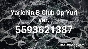 Well, wonder no more as we will help you know everything you need to know about these codes. Yarichin B Club Op Yuri Ver Roblox Id Roblox Music Code Youtube