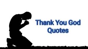 Another fresh new year is here. 25 Best Thank You God Quotes