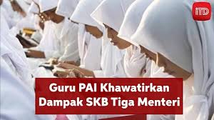Check spelling or type a new query. Guru Pai Khawatirkan Dampak Skb Tiga Mentri Islamtoday