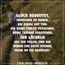 Gluck Bedeutet Menschen Zu Haben Die Einem Gut Tun Die Deine Fehler Verzeihen Deine Traume Verstehen Ihr Lacheln Mit Dir Teilen Und Dir Immer Zur Seite St Spruche Verzeihen Lebensweisheiten Spruche