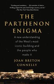 Also, you can download any images for free. The Parthenon Enigma A New Understanding Of The West S Most Iconic Building And The People Who Made It Connelly Joan Breton 9780307476593 Amazon Com Books