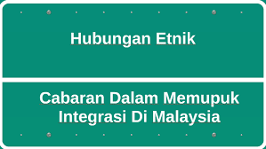 Malaysia lebih mengutamakan integrasi dalam usaha memupuk perpaduan rakyat di negara ini. Cabaran Dalam Memupuk Integrasi Di Malaysia By Saiful Fuad