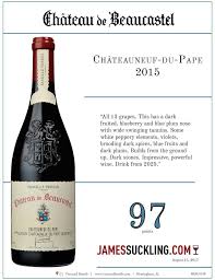 Chateau De Beaucastel Chateauneuf Du Pape 2015 97 Pts James Suckling Wine Discount Plum Fruit Wine Bottle