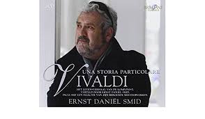 That doubt sometimes makes you schizophrenic. Ernst Daniel Smid Vivaldi Vivaldi Una Storia Particolare Amazon Com Music