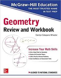 Mcgraw Hill Education Geometry Review And Workbook 1st Edition By Carolyn Wheater Author Mcgraw Hill Education Geometry Review Workbook