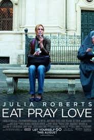 Eat Pray Love Ye Dua Et Sev 2010 Izle Tafdi Com Film Film Afisleri Sinema
