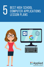 5 Best Computer Applications Lesson Plans For High School Teaching Computers Technology Lesson Plans Teaching Business
