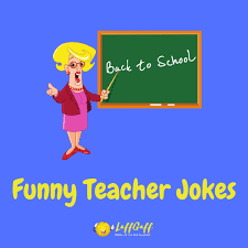 The last thing grandpa said before he kicked the bucket? 40 Funny Teacher Jokes Puns Funny Teacher Laughs And Humor