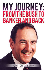 My Journey: from the Bush to Banker and Back by John Chatterton (Ebook)