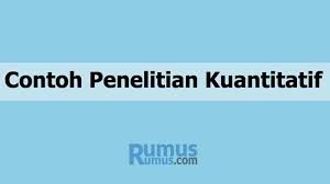 Maybe you would like to learn more about one of these? Contoh Penelitian Kuantitatif Proposal Karya Ilmiah Skripsi