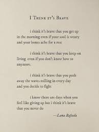 Note To Self When You Feel Like Giving Up But I Think It S Brave That You Never Do Words Quotes Words Quotes Deep