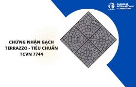 Chứng nhận gạch Terrazzo - Tiêu chuẩn TCVN 7744