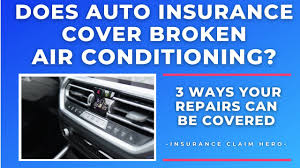 Check spelling or type a new query. Does Car Insurance Cover Broken Air Conditioning