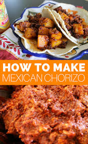 How To Make Mexican Chorizo Pork Sausage Recipes Ground Pork Recipes Pork Chorizo Recipe