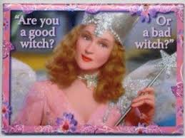 Are You A Good Witch Or A Bad Witch Pin By Julie Evans On Quotes Glinda The Good The Good Witch Glinda The Good Witch