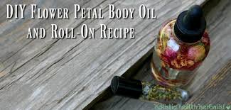 Check spelling or type a new query. Diy Flower Petal Body Oil And Roll On Recipe Holistic Health Herbalist