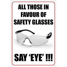 See more ideas about safety pictures, safety, safety slogans. Safety Goggles Say Eye Funny Health Safety Sign Ssd