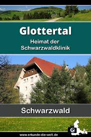 Glottertal Im Schwarzwald Erkunde Die Welt Schwarzwald Erkunden Urlaub
