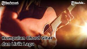 Chord Kunci Gitar Lagu, Salah di Awak Bana di Urang - Anyqu ft Aprilian : Salamo Manjua Urang Katuju - Tribunpadang.com