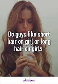 Do Guys Like Short Hair On Girl Or Long Hair On Girls