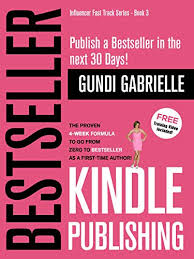 Maybe you would like to learn more about one of these? Kindle Bestseller Publishing The Proven 4 Week Formula To Go From Zero To Bestseller As A First Time Author Influencer Fast Track Series Book 5 English Edition Ebook Gabrielle Gundi Amazon De Kindle Shop