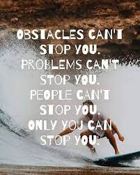Via Motivationapp Obstacles Can T Stop You Problems Can T Stop You People Can T Stop You Only You Can Stop Motivation App Quotes App Inspirational Quotes