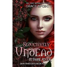 Happily Undead In Dark River (Dark River Days Book 2) eBook : McGinty,  Grace: Amazon.com.au: Kindle Store