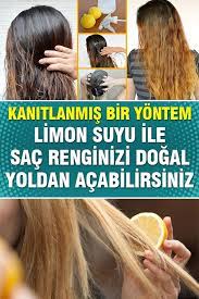 Kanitlanmis Bir Yontem Limon Suyu Ile Sac Renginizi Dogal Yoldan Acabilirsiniz Sac Rengi Sac Rengarenk Sac