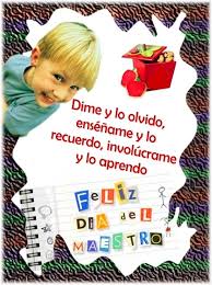 Gracias a los maestros los niños aprenden el camino hacia afuera de su propia familia, hacia la sociedad. Feliz Dia Del Maestro Esmeralda Aguilar