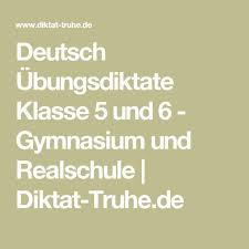 Deutsch Ubungsdiktate Klasse 5 Und 6 Gymnasium Und Realschule Diktat Truhe De Realschule Gymnasium Erste Klasse