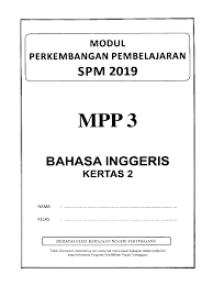 Based on the finalised spm 2019 timetable uploaded on the education ministry's website for the examinations syndicate, the bahasa melayu subject with two papers will be tested on november 5. English K2 Trial Terengganu 2019 Pdf