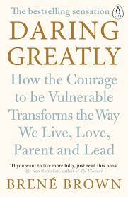 Register two or more people and receive a further 10% saving. Daring Greatly By Brene Brown Penguin Books Australia