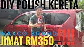 Cara polish kereta 3 layer. Cara Polish Kereta Youtube