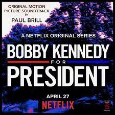 Bobby Kennedy For President Official Soundtrack Paul Brill
