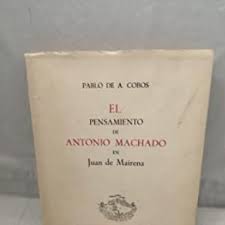 el pensamiento de antonio machado en juan de ma