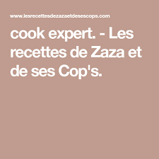 Cook Expert Les Recettes De Zaza Et De Ses Cop S Recette Magimix Recette Cook Expert Recette