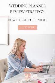 Wedding Planner Review Strategy How To Collect Reviews Wedding Planner Guide Wedding Planner Marketing Wedding Planner