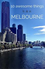 10 Awesome Things To Do In Melbourne Australia That Will Make You Feel Like A Local Melbourne Trip Melbourne Travel Australia Travel