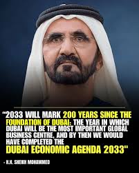 🌍 “Dubai will be the most important global business centre by 2033.”