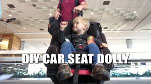 Diy Car Seat Dolly How To Dude Dad Youtube