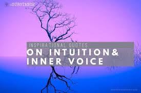 Information and translations of hos. 60 Quotes On Intuition Inner Voice Quotes Images Text