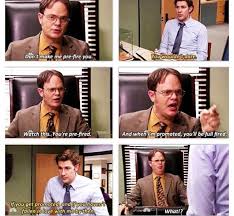 Dwight Don T Make Me Pre Fire You Jim You Wouldn T Dare Dwight Watch You Re Pre Fired And When I M Promoted You Ll B Tv Musical Office Memes Office Fan