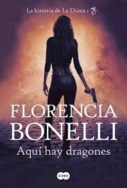 Dominio de dragones es un libro de george r. Aqui Hay Dragones Florencia Bonelli Alibrate