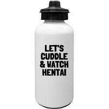 Amazon.com: Funny Anime Water Bottle - Hentai Gift - Anime Geek Present -  Anime Nerd Gift - Let's Cuddle & Watch Hentai : Sports & Outdoors