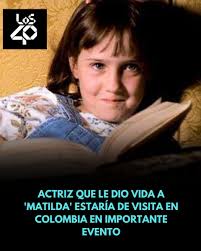 Así va a poder ver a la actriz de Matilda en Colombia 🥺👉  https://los40.com.co/2024/10/12/actriz-que-le-dio-vida-a-matilda-estaria-de-visita-en-colombia-en-importante-evento/