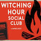 WITCHING HOUR SOCIAL CLUB by James Lucey event image